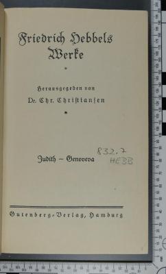 832.7 HEBB : Friedrich Hebbels Werke.
 Judith. Genoveva. Maria Magdalene. Herodes und Marianne (1926)