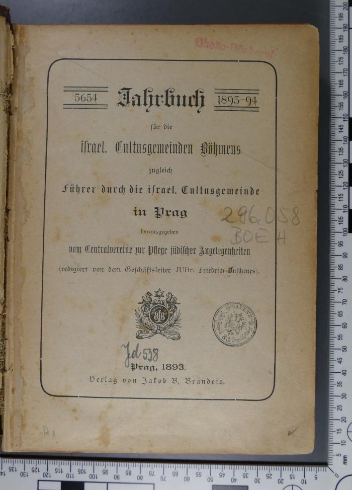 296.058 BOEH [1] : Jahrbuch für die israel. Cultusgemeinden Böhmens : zugleich Führer durch die Israel. Cultusgemeinde in Prag (1893)