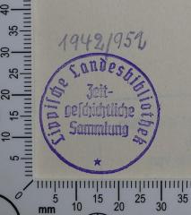 - (Lippische Landesbibliothek - Zeitgeschichtliche Sammlung), Von Hand: Inventar-/ Zugangsnummer; '1942/952'. 