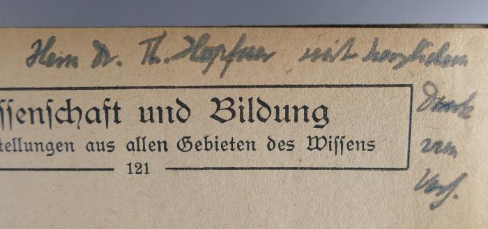 - (Hopfner, Theodor;Bissing, Friedrich Wilhelm von), Von Hand: Widmung; 'Herr Dr. Th. Hopfner mit herzlichem Dank vom Verf.'. 