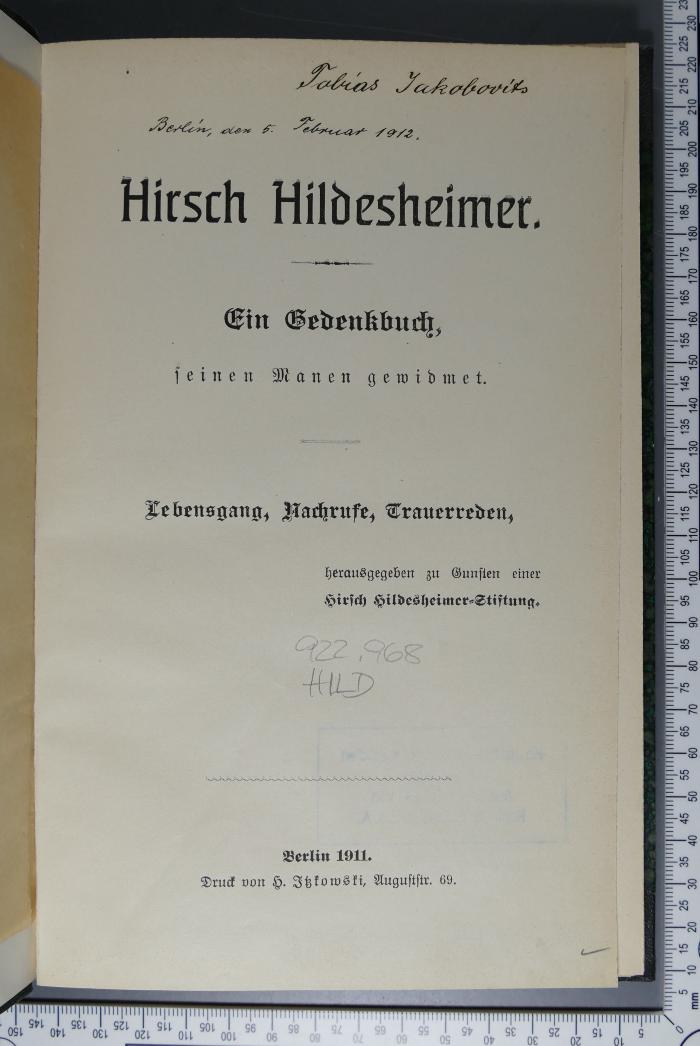 922.968 HILD : Hirsch Hildesheimer. Ein Gedenkbuch, seinen Manen gewidmet. Lebensgang, Nachrufe, Trauerreden (1911)