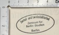 - (Zentral- und Landesbibliothek Berlin), Stempel: ; &#039;Zentral und Landesbibliothek Zentrum für Berlin-Studien Berlin&#039;.  (Prototyp)