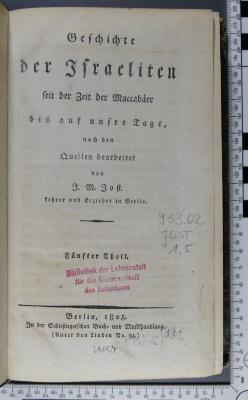 933.02 JOST 1,5;Gb 32 a ; ;: Geschichte der Israeliten seit der Zeit der Maccabäer bis auf unsre Tage (1825)