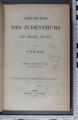 933.02 JOST 2,1 : Geschichte des Judenthums und seiner Secten. 1, 1. bis 3. Buch (1857)