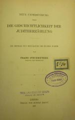 BC 6705 S823 (ausgesondert): Neue Untersuchung über die Geschichtlichkeit der Juditherzählung : Ein Beitrag zur Erklärung des Buches Judith (1907)