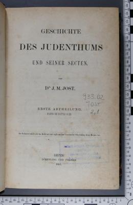 933.02 JOST 2,1 : Geschichte des Judenthums und seiner Secten. 1, 1. bis 3. Buch (1857)
