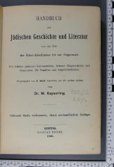 933.02 KAYS : Handbuch der Jüdischen Geschichte und Literatur : von der Zeit des Bibel-Abschlusses bis zur Gegenwart; für Schüler jüdische Lehranstalten, höherer Bürgerschulen und Gymnasien, für Familien und Schulbibliotheken / ursprüngl. von E. Hecht bearb., seit d. 3. Aufl. von M. Kayserling (1900)