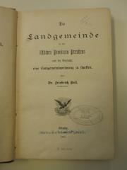 Ser 44/43 : Die Landgemeinde in den östlichen Provinzen Preußens und die Versuche eine Landgemeindeordnung zu schaffen (1890)