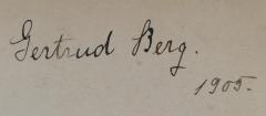 - (Berg, Gertrud), Von Hand: Name, Exlibris; 'Gertrud Berg. 
1905. '. 