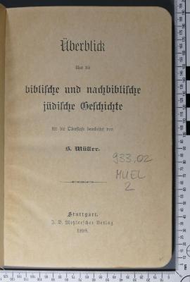 933.02 MUEL 2 : Überblick über die biblische und nachbiblische jüdische Geschichte : für die Oberstufe bearbeitet (1898)