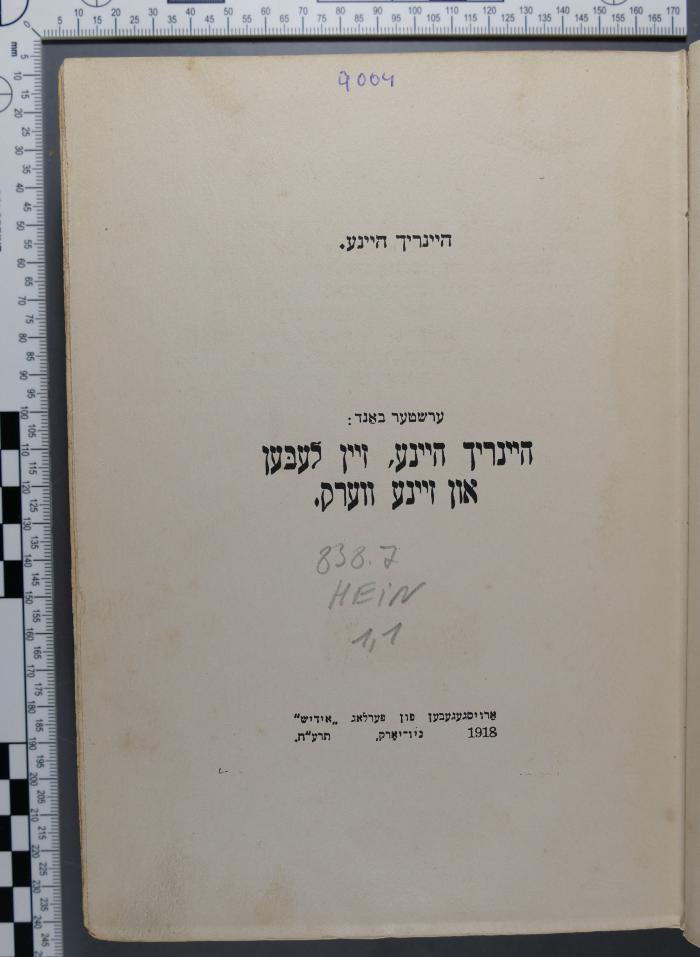 838.7 HEIN 1,1 : היינריך היינע, זיין לעבען און זיינע ווערק (1918)
