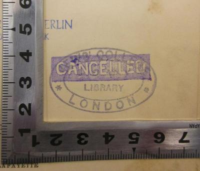 - (Jews' College London), Stempel: Berufsangabe/Titel/Branche, Besitzwechsel, Name, Ortsangabe; 'Jews' College London
Library
Cancelled'.  (Prototyp)