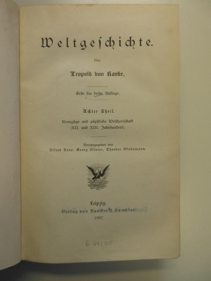 Gb 892-8&lt;3&gt; : Weltgeschichte. 8, Kreuzzüge und päpstliche Weltherrschaft (12. und 13. Jahrhundert) (1887)