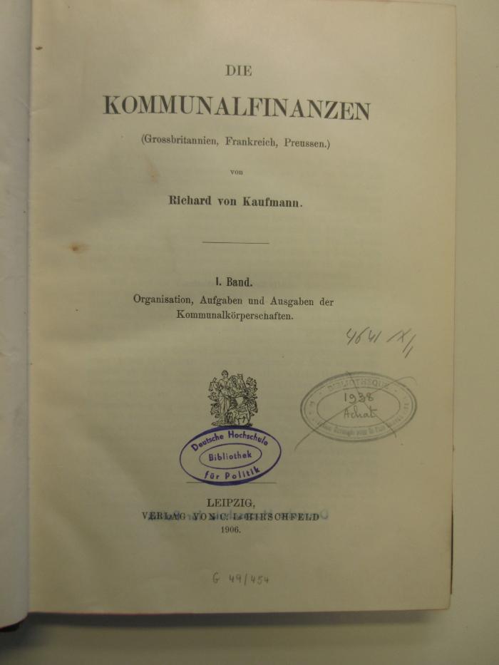 Bf 3-1 : Die Kommunalfinanzen
1. Organisation, Aufgaben und Ausgaben der Kommunalkörperschaften. (1906)