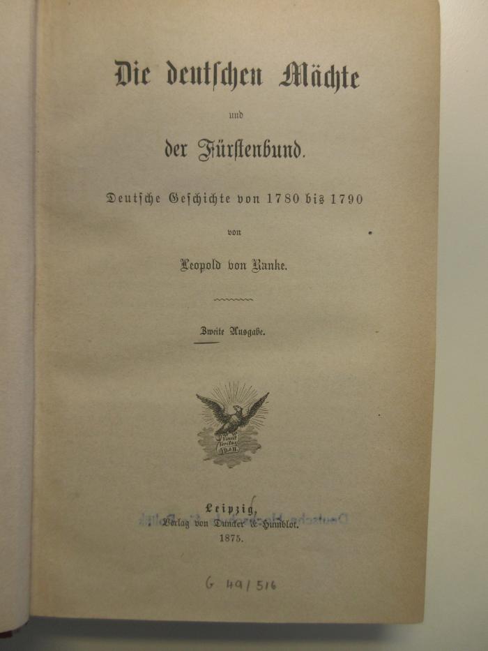 Gb 893-31-32&lt;2&gt; : Die deutschen Mächte und der Fürstenbund : deutsche Geschichte von 1780 bis 1790. (1875)