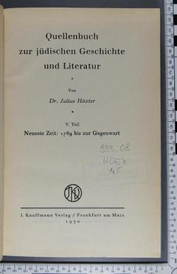 933.08 HOEX 1,5 : Quellenbuch zur jüdischen Geschichte und Literatur. 5, Neueste Zeit : 1789 bis zur Gegenwart (1930)
