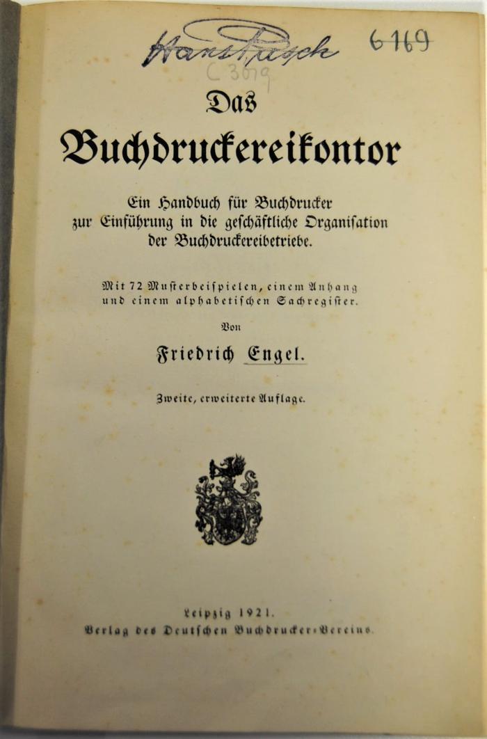 C 3019 : Das Buchdruckereikontor. Ein Handbuch für Buchdrucker zur Einführung in die geschäftliche Organisation der Buchdruckereibetriebe. (1921)