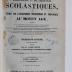 CC 8490 M858-1 : Dictionnaire de philosophie et de théologie scolastiques, ou études sur l'enseignement philosophique et théologique au moyen âge. 1 (1856)