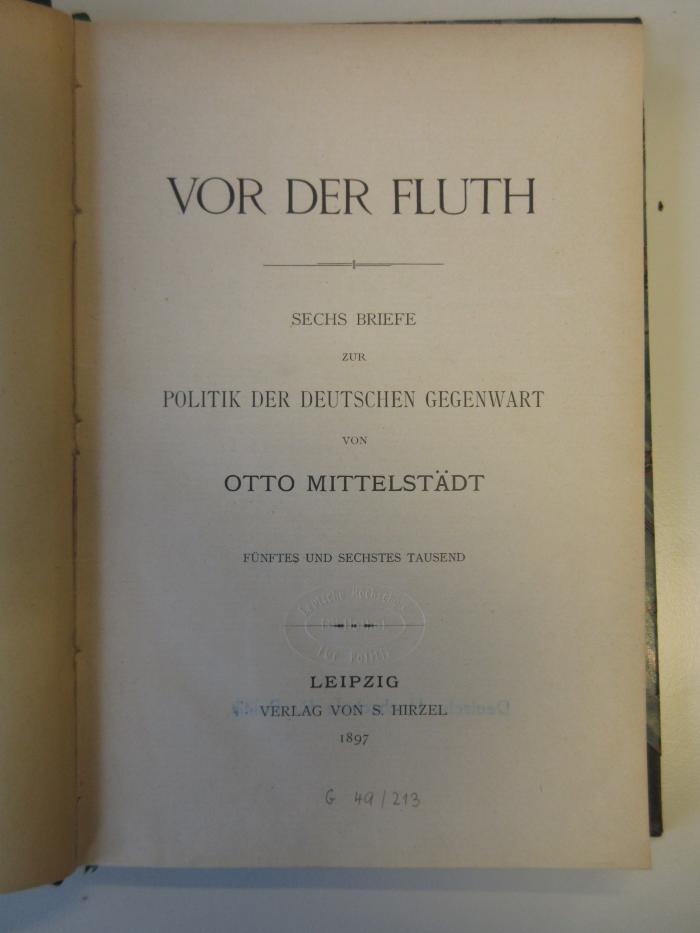 Bc 200 : Vor der Fluth : sechs Briefe zur Politik der deutschen Gegenwart (1897)
