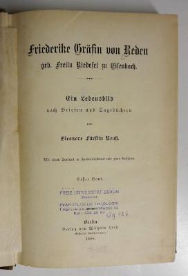 GL 9951 R314 R4-1 und -2 : Friederike Gräfin von Reden, geboren Freiin Riedesel zu Eisenbach. Ein Lebensbild nach Briefen und Tagebüchern. (1888)