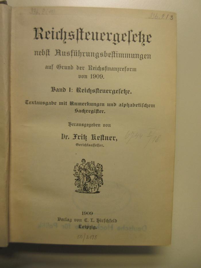 By 34-1 : Reichssteuergesetze. 1, Textausgabe mit Anmerkungen und alphabetischem Sachregister (1909)