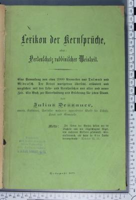 296.887 DESS;Bd 48 ; ;: Spruch-Lexikon des Talmud und Midrasch : der Urtext wortgetreu übers., erläutert u. verglichen mit den Lehr- und Kern-Sprüchen aus alter und neuer Zeit; ein Buch zur unterhaltenden Belehrung für jeden Stand (1876/1877)