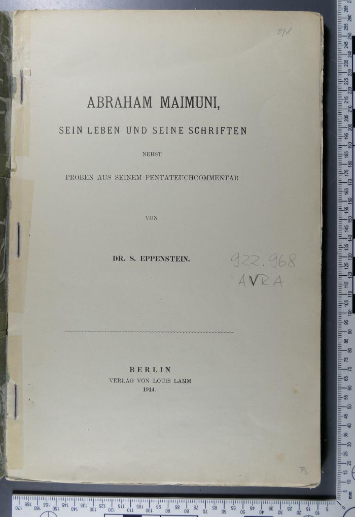 922.968 AVRA : Abraham Maimuni, sein Leben und seine Schriften : nebst Proben aus seinem Pentateuchcommentar  (1914)