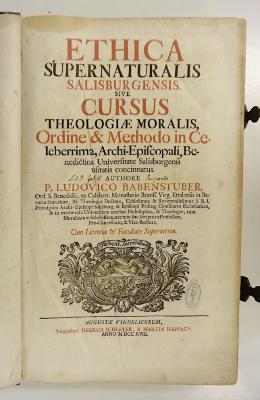 Rara M 521 : Ethica Supernaturalis Salisburgensis Sive Cursus Theologiæ Moralis (1718)
