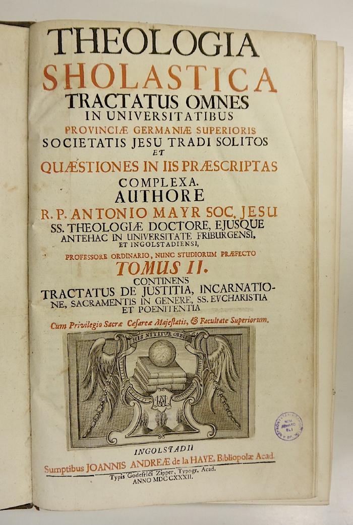 Rara M 534 und 535 : Theologia Scholastica Tractatus Omnes In Universitatibus Provinciæ Germaniæ Superioris Societatis Jesu Tradi Solitos, Et Quæstiones In Iis Præscriptas Complexa. 1 + 2 (1732)