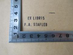 - (Stafleu, F. A.), Stempel: Name; 'Ex Libris F. A. Stafleu'.  (Prototyp)