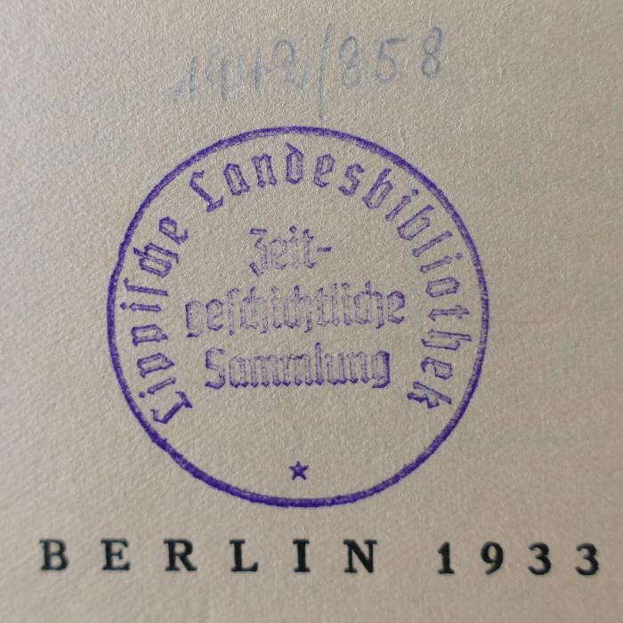 - (Lippische Landesbibliothek - Zeitgeschichtliche Sammlung), Von Hand: Inventar-/ Zugangsnummer; '1942 / 858'. 