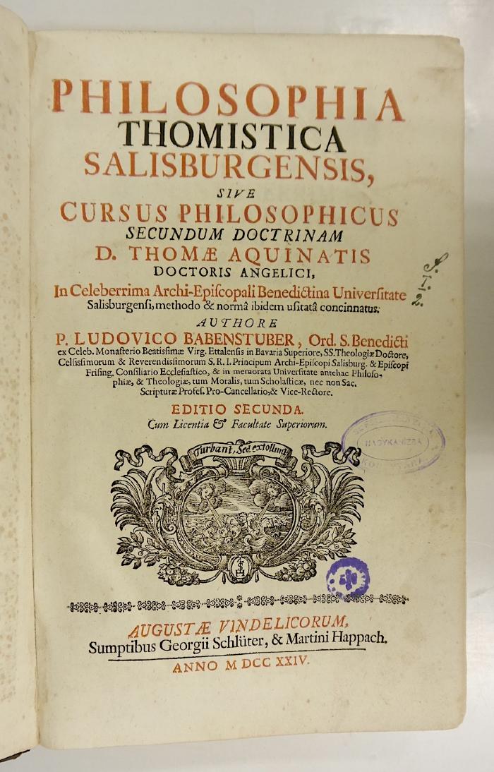 Rara M 694 : Philosophia Thomistica Salisburgensis, sive cursus philosophicus secundum doctrinam D. Thomae Aquinatis doctoris angelici (1724)