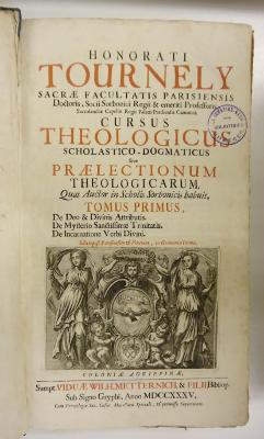 Rara M 681 bis 684 : Honorati Tournely Sacrae Facultatis Parisiensis Doctoris ... Cursus Theologicus Scholastico-Dogmaticus Sive Praelectionum Theologicarum, Quas Auctor in Scholis Sorbonicis habuit, Tomus 1-4
 (1734/1735)