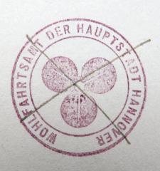 - (Wohlfahrtsamt Hannover), Stempel: Name, Ortsangabe; 'Wohlfahrtsamt der Hauptstadt Hannover'. 