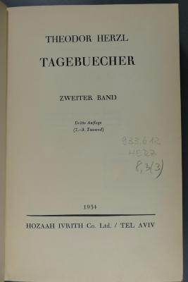 933.612 HERZ 8,3(3) : Gesammelte zionistische Werke. Theodor Herzl: Tagebuecher (1934)