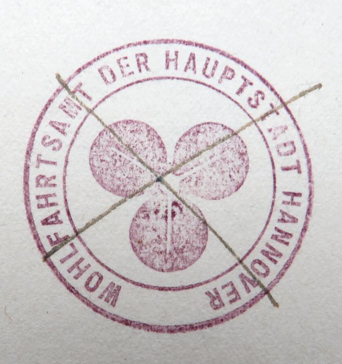 - (Wohlfahrtsamt Hannover), Stempel: Name, Ortsangabe; 'Wohlfahrtsamt der Hauptstadt Hannover'. 