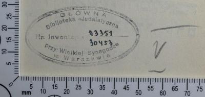 - (Große Synagoge (Warschau);Jiddische Zentralbibliothek Warschau;Zentralbibliothek der Judaistik), Von Hand: Inventar-/ Zugangsnummer; '43351 / 30453'. 