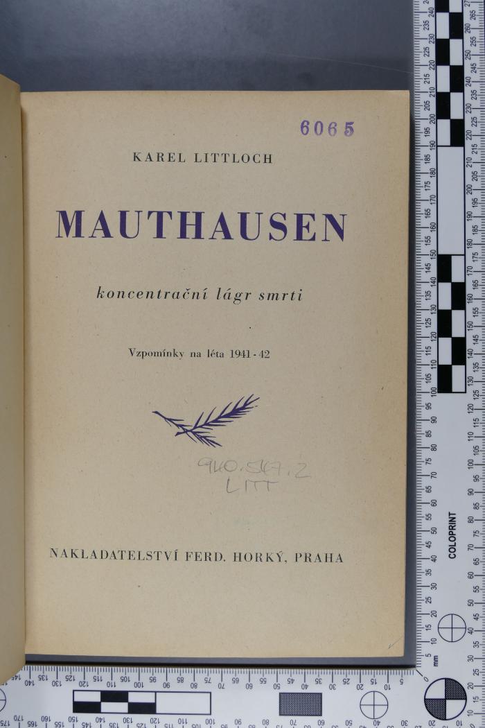 940.547.2 LITT : Mauthausen : koncentrační lágr smrti; vzpomínky na léta 1941-42 (1945)