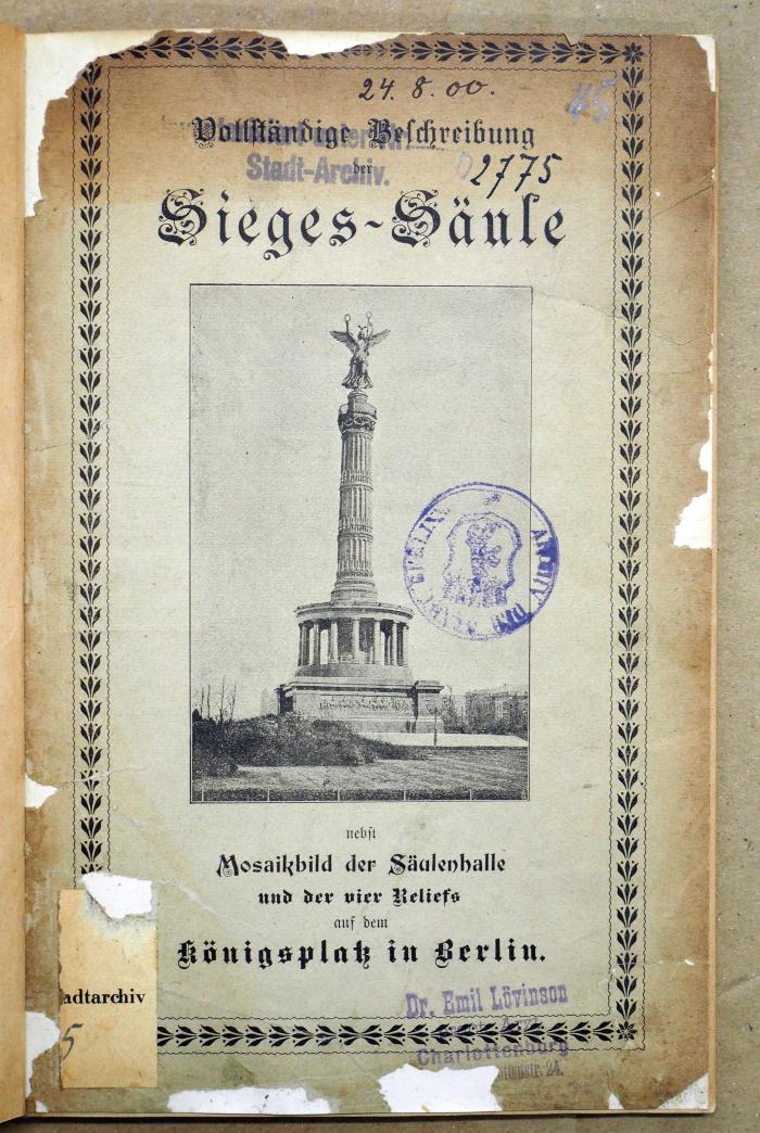 2775 : Vollständige Beschreibung der Siegessäule : nebst Mosaik der Säulenhalle und der vier Reliefs, auf dem Königsplatz zu Berlin (1873)