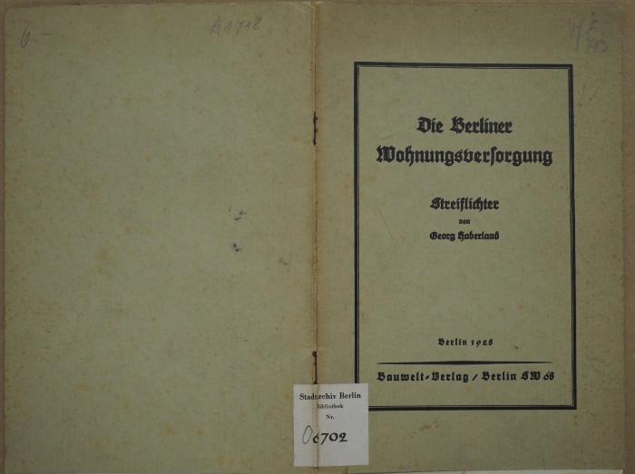 6702;B 225²z50/1082 ; ;: Die Berliner Wohnungsversorgung : Streiflichter (1928)