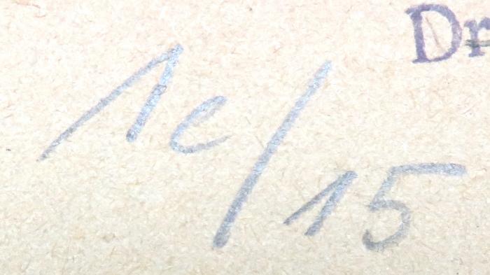 - (Wendt, [...] Dr.;unbekannt), Von Hand: Nummer; '1 e / 15'. 