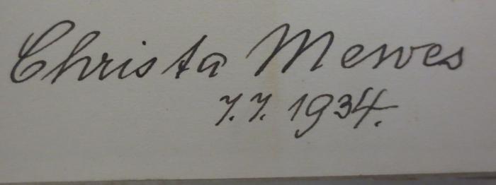  Carin Göring (o.J.);- (Mewes, Christa), Von Hand: Autogramm, Name, Datum; 'Christa Mewes 7.7.1934.'. 