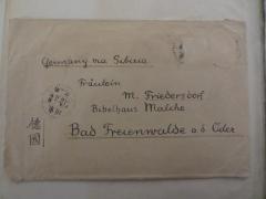 - (Friedersdorf, Martha;Buege, Gerda), Post: Name, Ortsangabe; 'Germany via Sibiria.
Fräulein M. Friedersdorf
Bibelhaus Malche
Bad Freienwalde a. d. Oder

Abs. G. Buege, Nankung Sze. West-China'. 