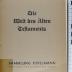 E 111 NOTH : Die Welt des Alten Testaments : Einführung in die Grenzgebiete der alttestamentlichen Wissenschaft (1940)