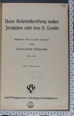 E 151 SLIS : Newe Reisebeschreibung nacher Jerusalem undt dem H. Landte ([ca. 1920 (?)])