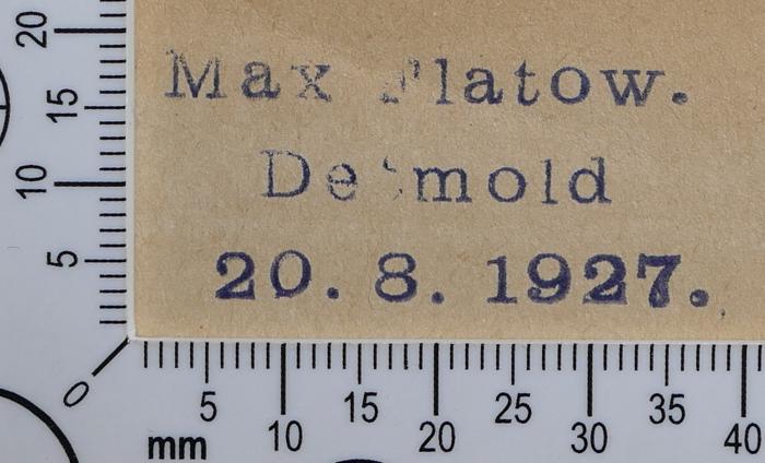 - (Flatow, Max), Stempel: Exlibris, Name; 'Max Flatow.
Detmold
20.8.1927.'.  (Prototyp)