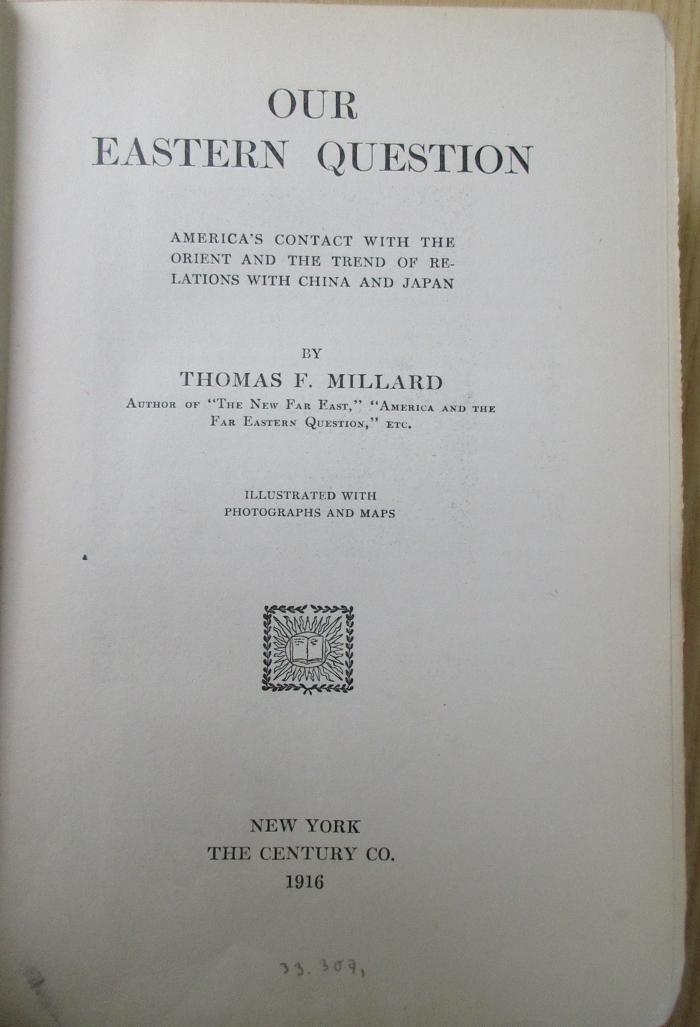 C 734 : Our eastern question : America's contact with the Orient and the trend of relations with China and Japan (1916)