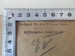 - (Verband für den Fernen Osten E.V.), Stempel: Name, Ortsangabe; 'Verband für den Fernen Osten
Berlin W. 35
Potsdamer Strasse 28'.  (Prototyp)