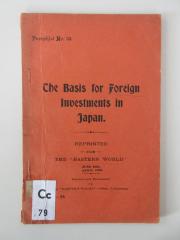Cc 79 : The basis for foreign investments in Japan.
 (1908)