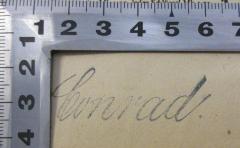 - (Conrad [??]), Stempel: Name; 'Conrad.'.  (Prototyp)
